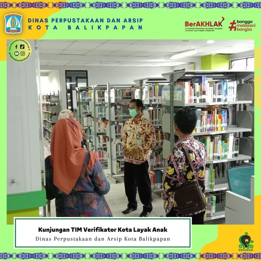 Tim Verifikator Kota Layak Anak (Kla) Ke Dinas Perpustakaan Dan Arsip  Kota Balikpapan